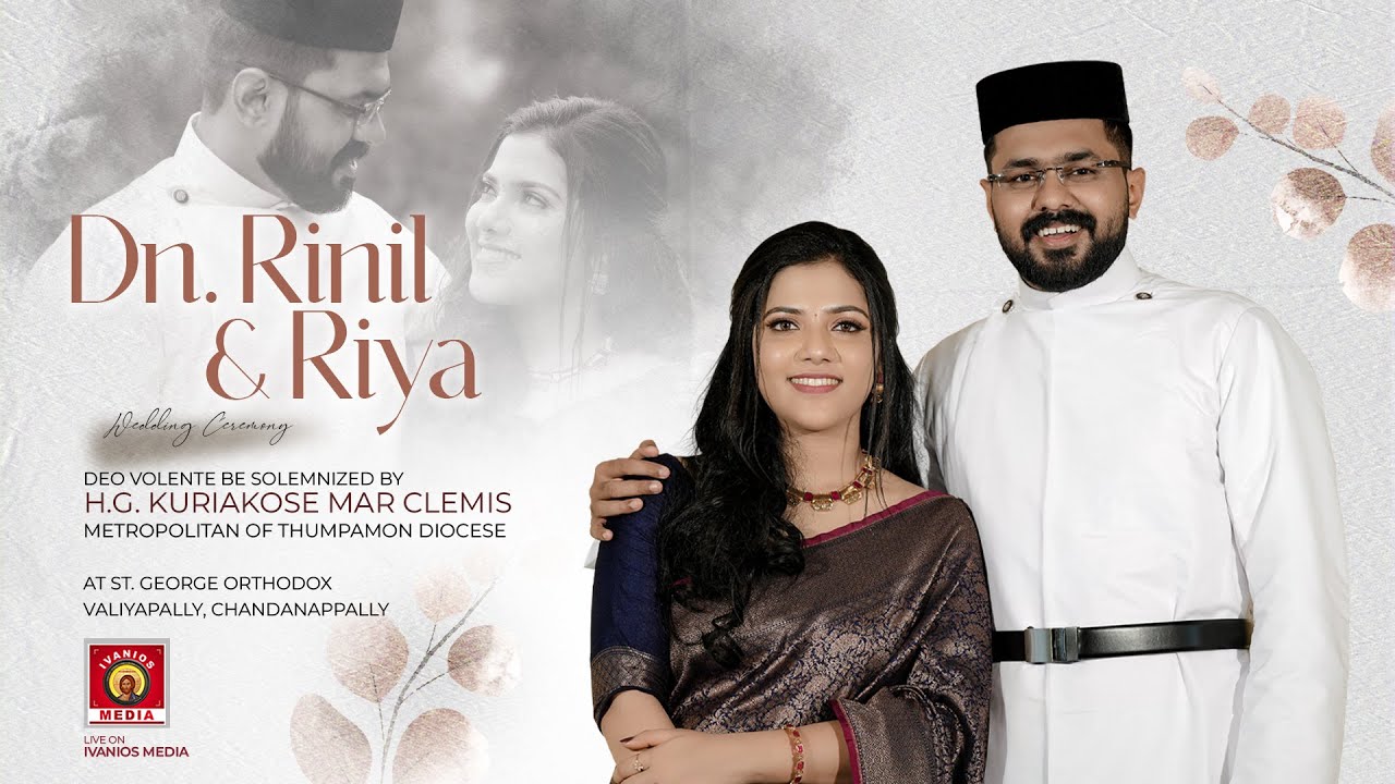 Dn. Rinil weds Riya - WEDDING CEREMONY | H.G. Kuriakose Mar Clemis Metropolitan | LIVE