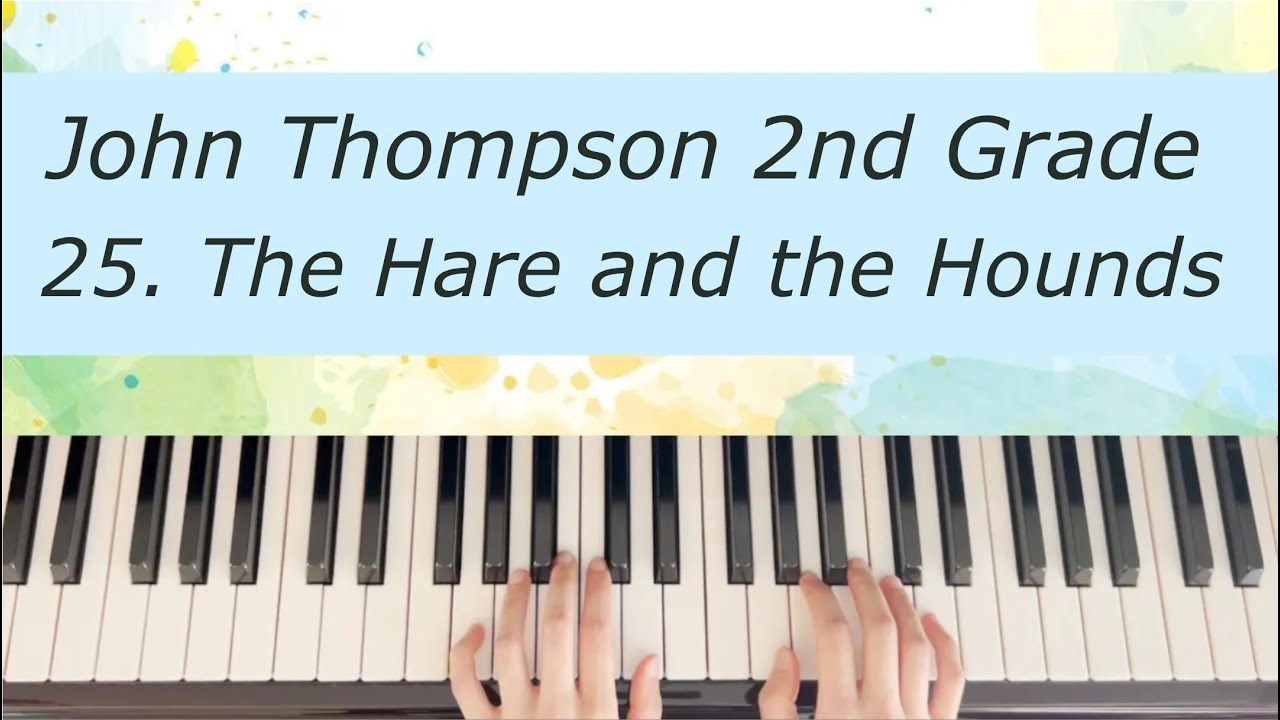 [Piano Tutorial] John Thompson 2nd Grade - 25. The Hare and the Hounds