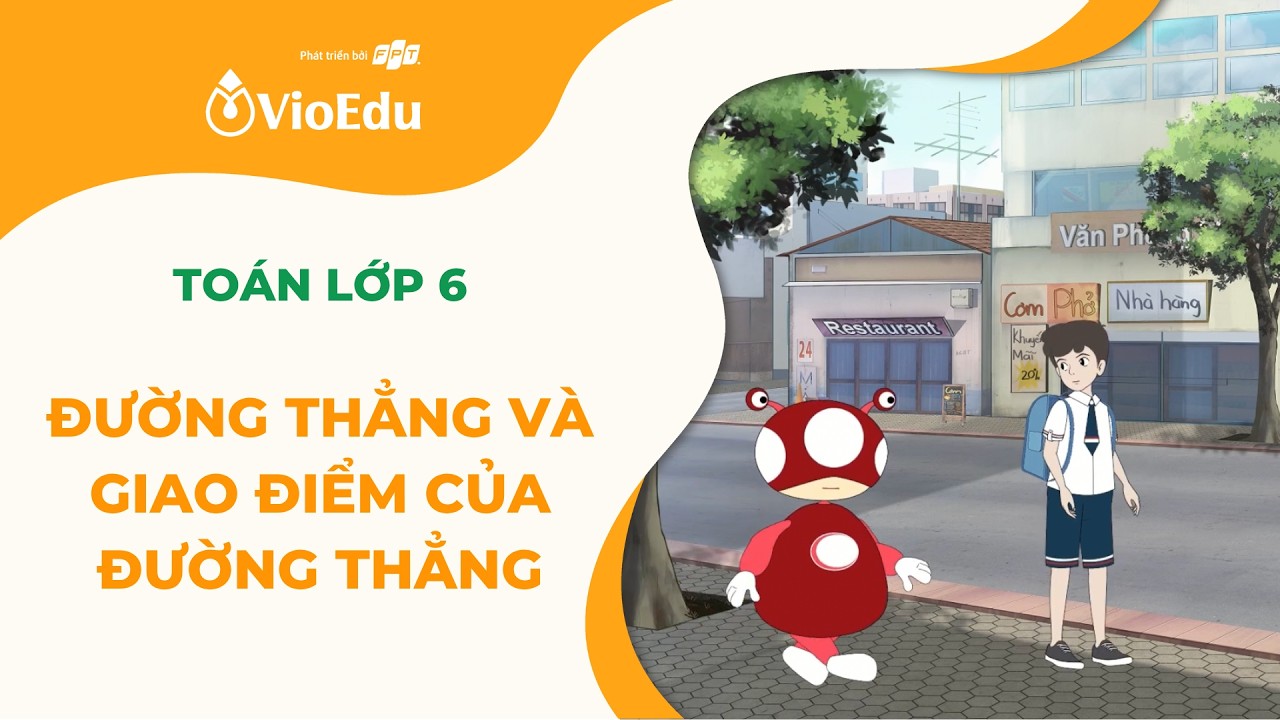 [VioEdu TV] Toán lớp 6: Đường thẳng. Giao điểm của đường thẳng.