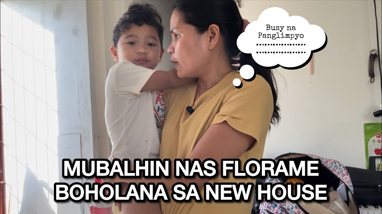 MOVING IN TO NEW HOUSE START NA CLEANING OPERATION Florame Boholana
