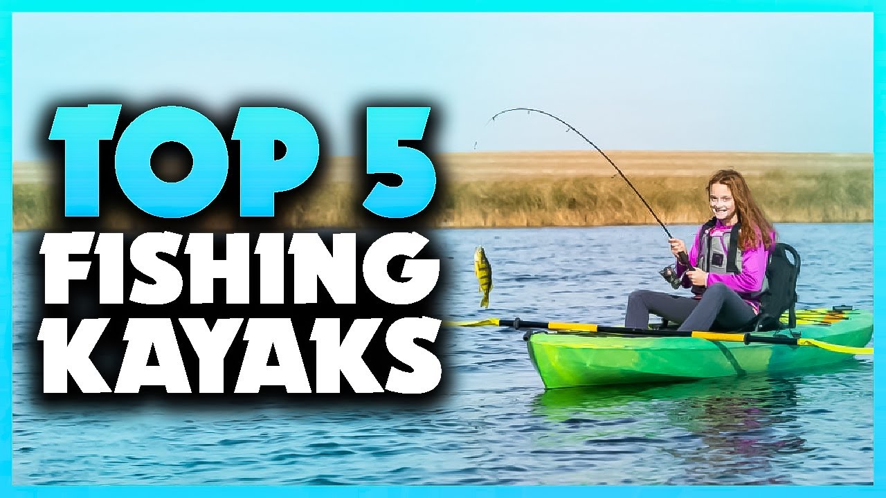 Top 5 Best Fishing Kayaks 2023 [Don't Buy Until You Watch This]