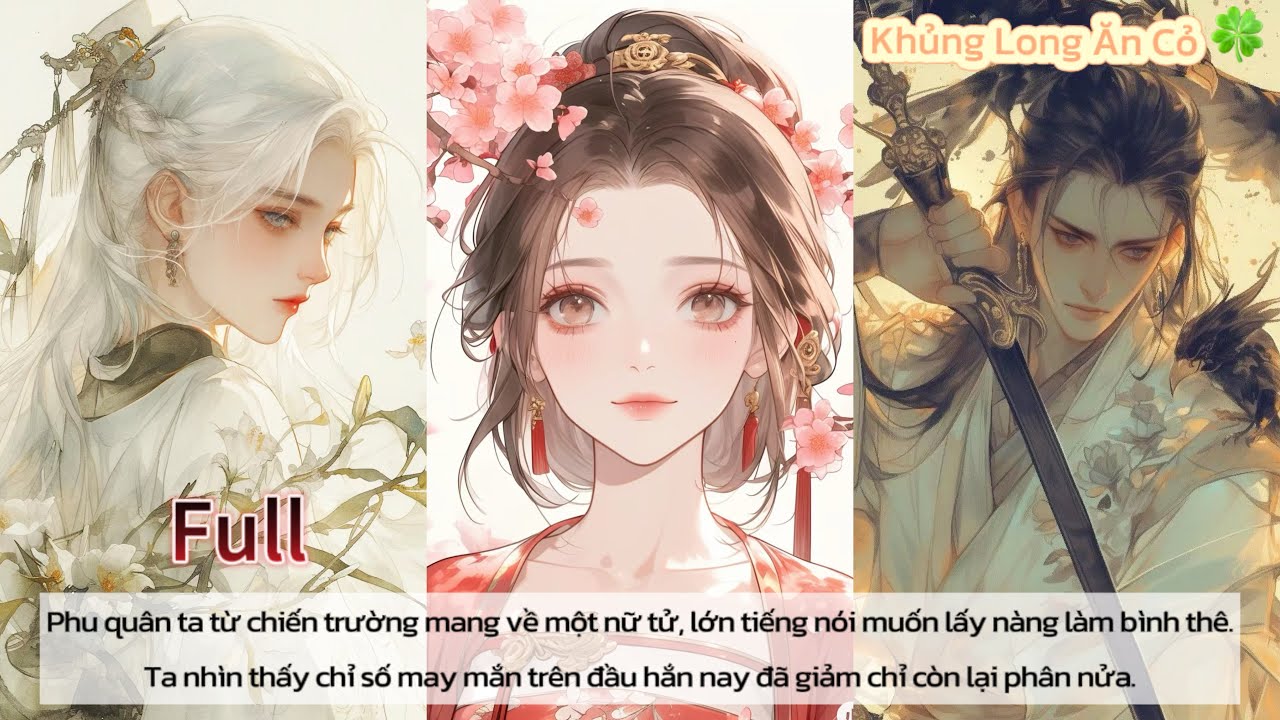Full - Phu quân ta từ chiến trường mang về một nữ tử, lớn tiếng nói muốn lấy nàng làm bình thê.