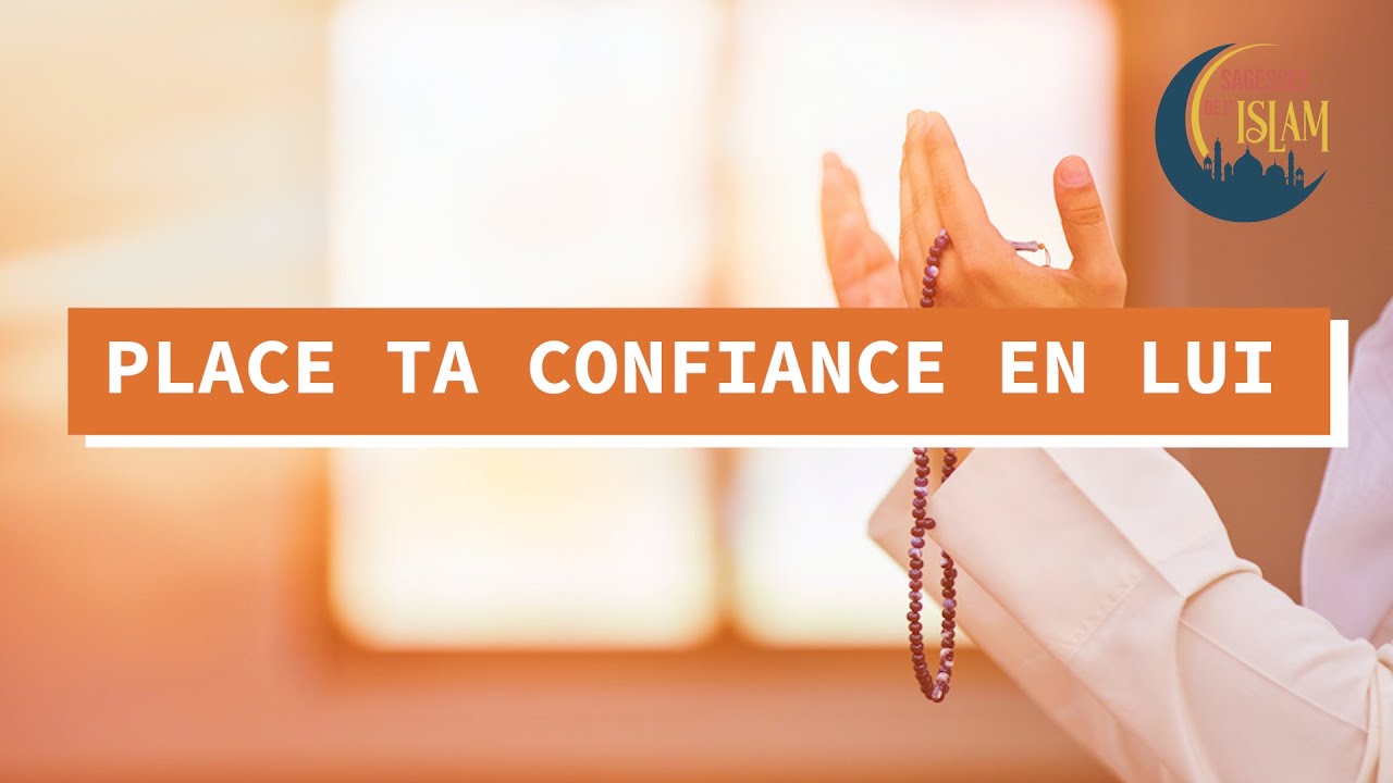 PLACE TA CONFIANCE EN LUI