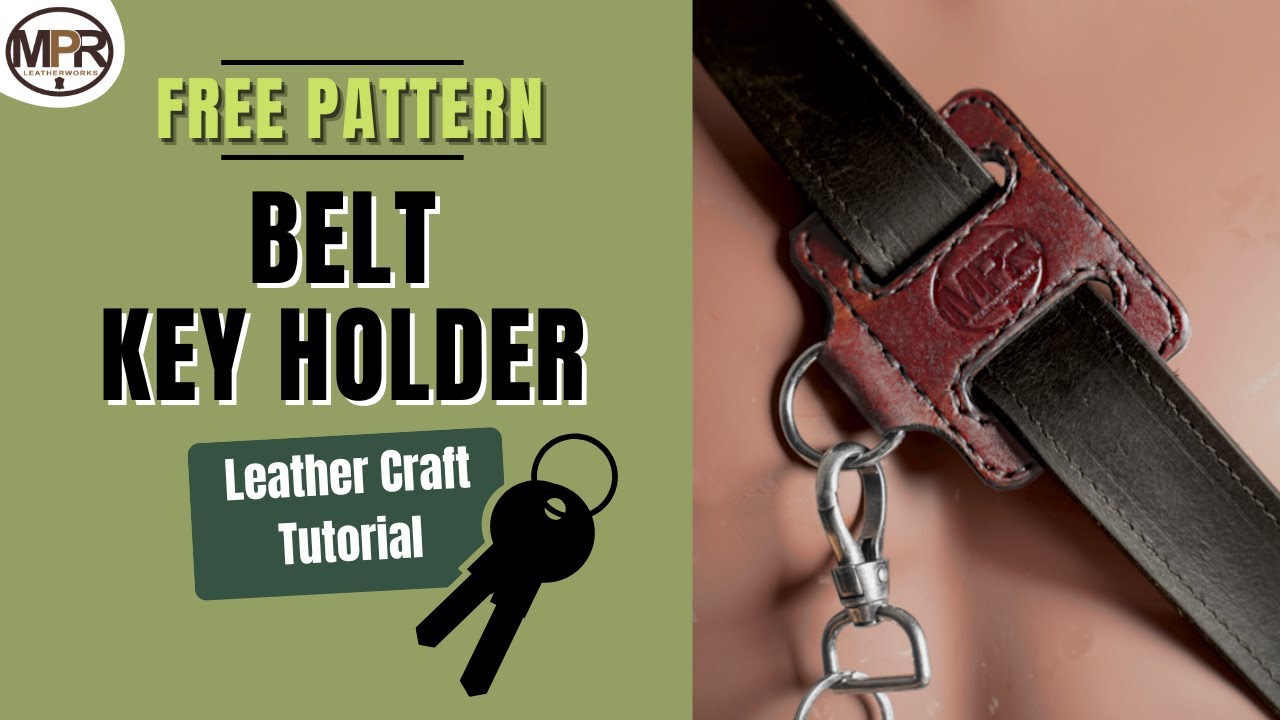 Belt Key Holder Tutorial - FREE A4 PDF Pattern - MPR Leatherworks
