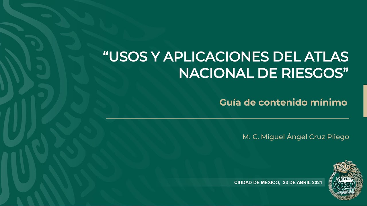 Curso  Usos y aplicaciones del Atlas Nacional de Riesgos, Tema 2