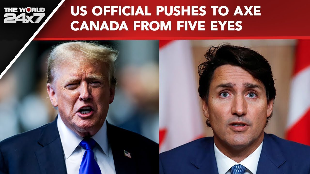 Canada News | U.S. Proposes Axing Canada From Five Eyes Intelligence-Sharing Network