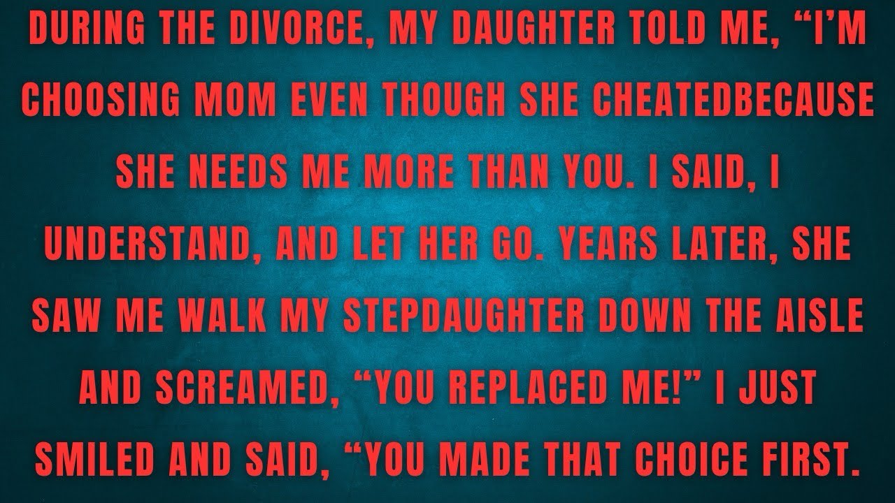 DURING THE DIVORCE, MY DAUGHTER TOLD ME, 