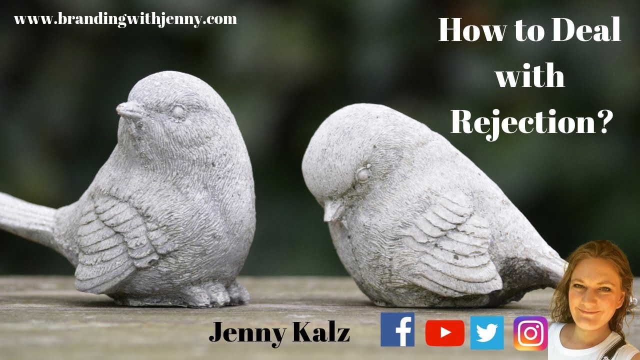 How to deal with rejection?