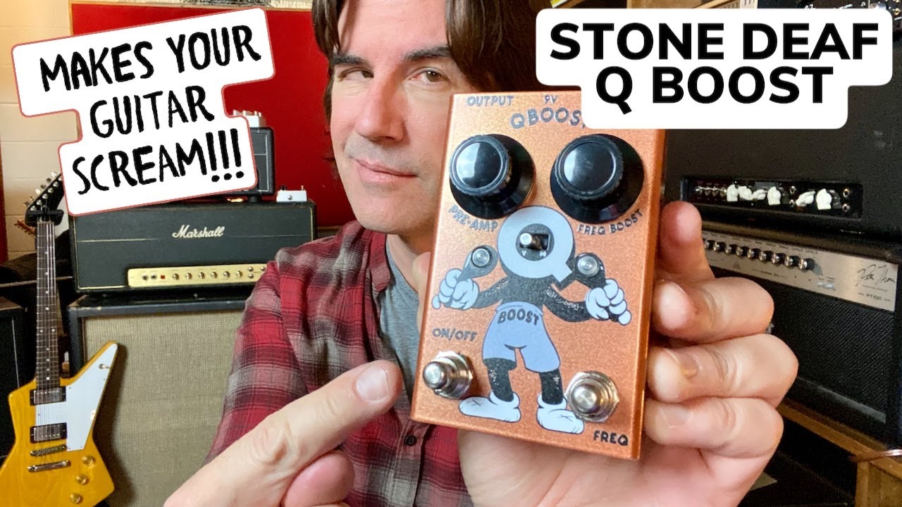 THIS PEDAL MAKES YOUR GUITAR SCREAM! Stone Deaf Q BOOST