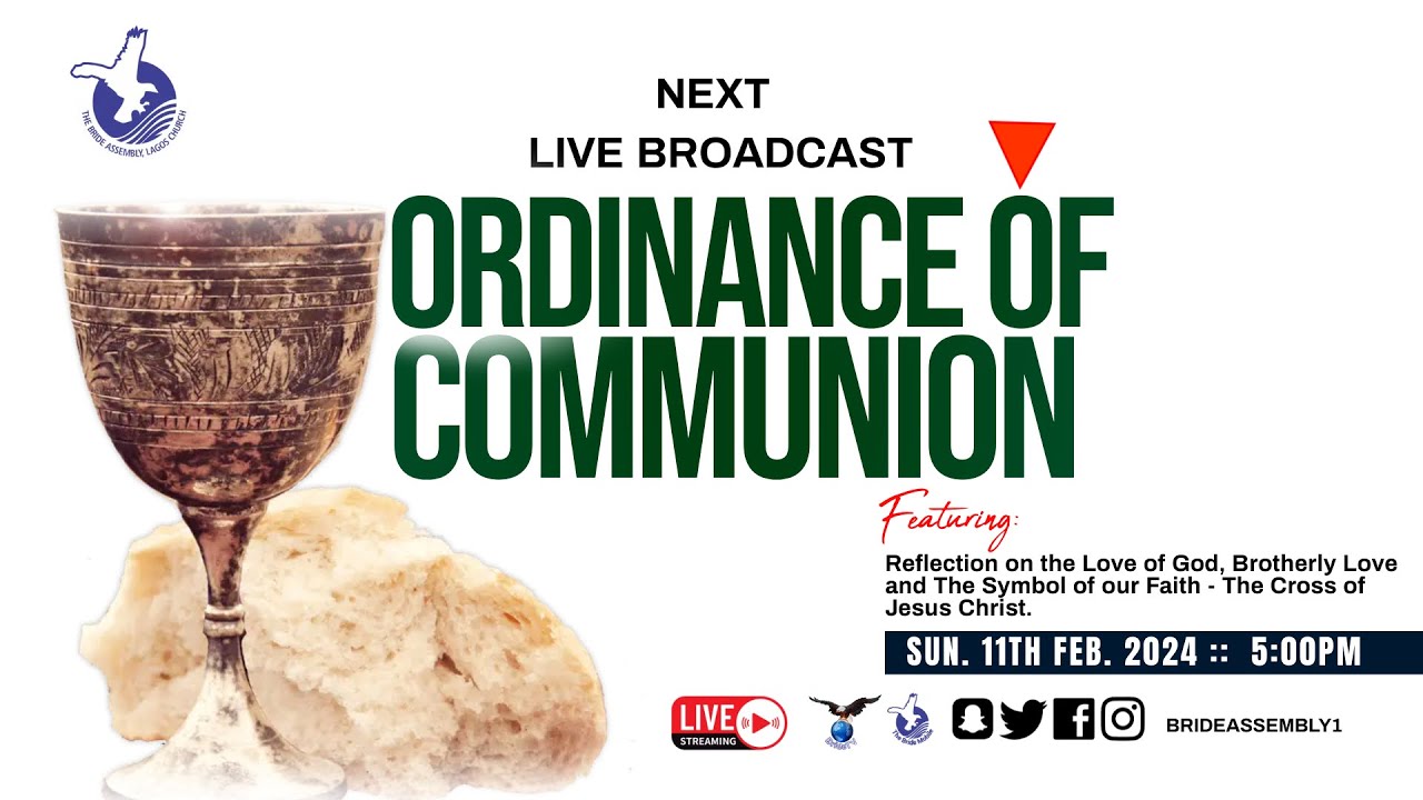 LIVE: ORDINANCE OF COMMUNION  SUN.11TH FEBR., 2024 - BRIDE ASSEMBLY CHURCH LAGOS