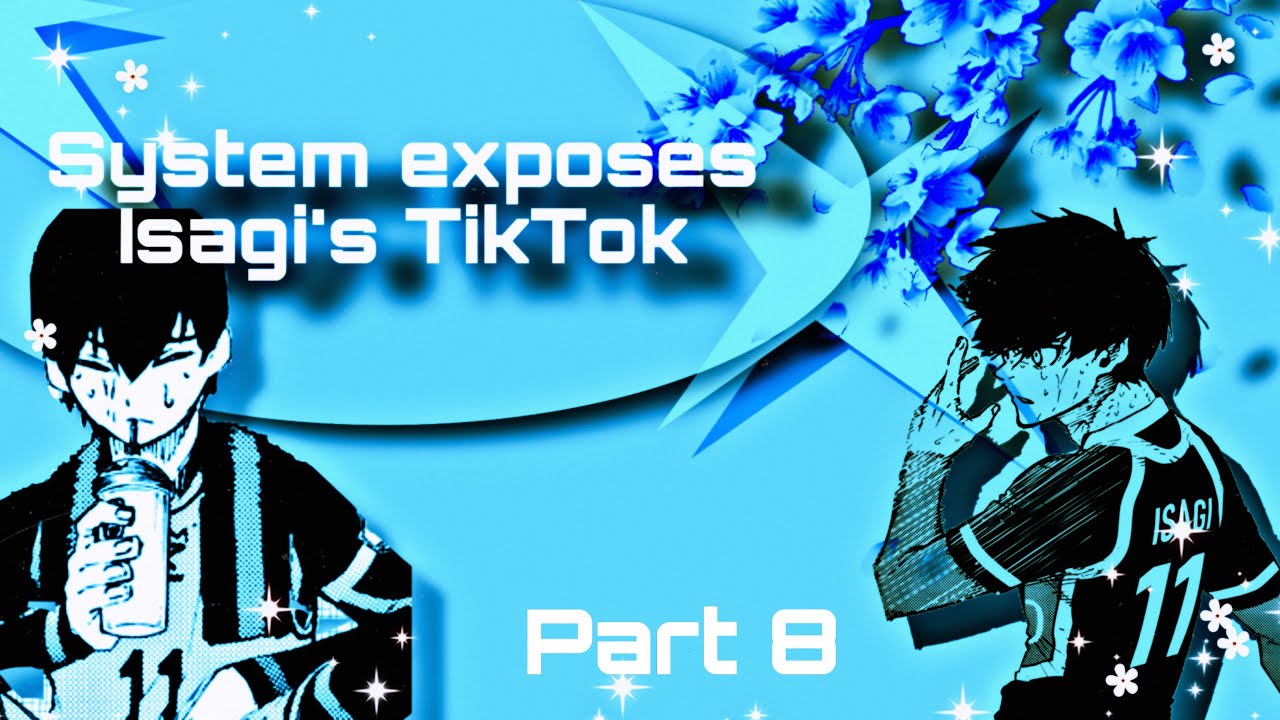 System exposes Isagi’s tiktoks || Bluelock Chats|| bad grammar?||part8| a bit of Rinsagi|💙⚽️