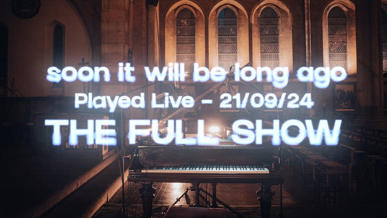 Soon It Will Be Long Ago (My First Show!) - Live 21/09/24 - The Full Show!