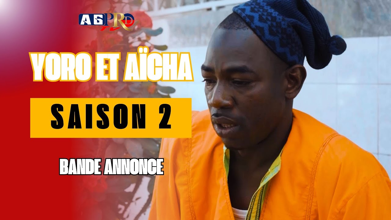 YORO ET AÏCHA saison 2 bande annonce