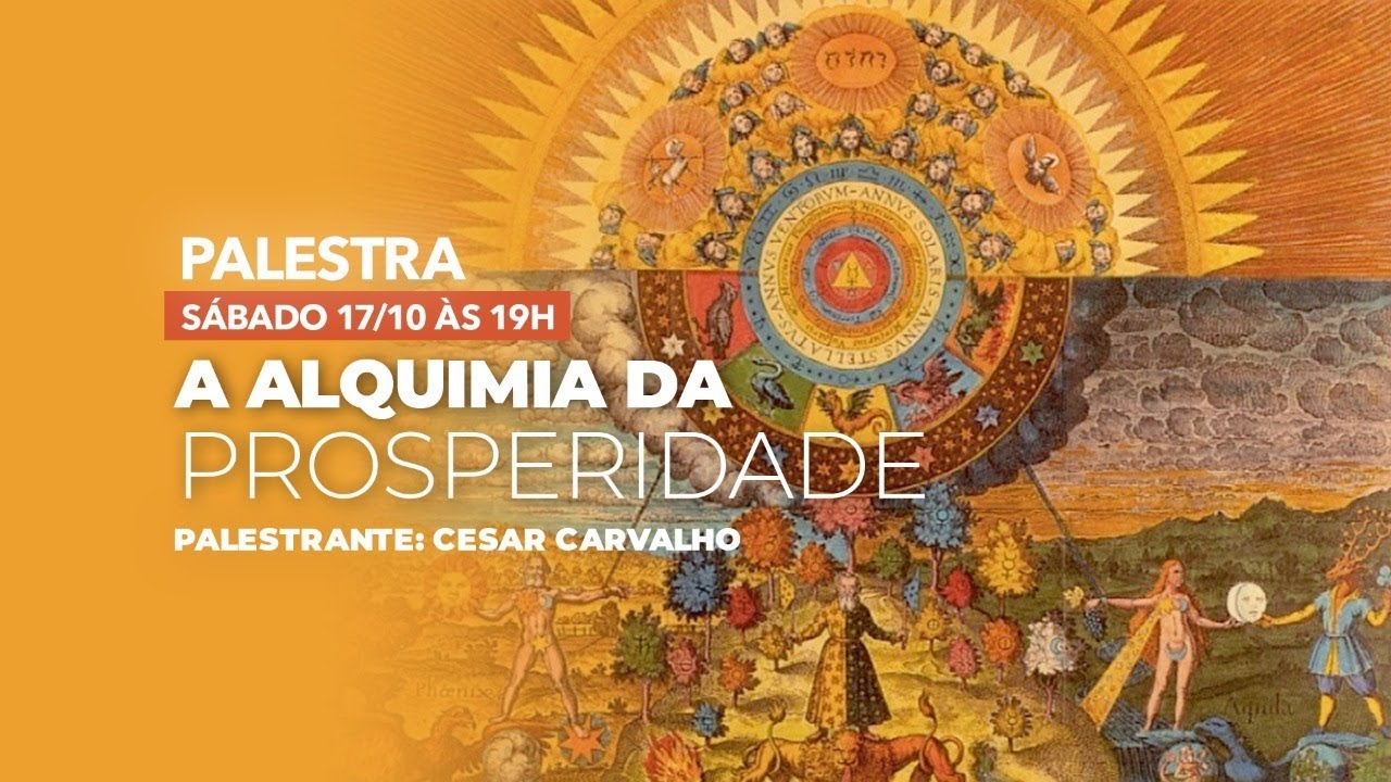 Palestra: A Alquimia da Prosperidade, com Frater Cesar Carvalho