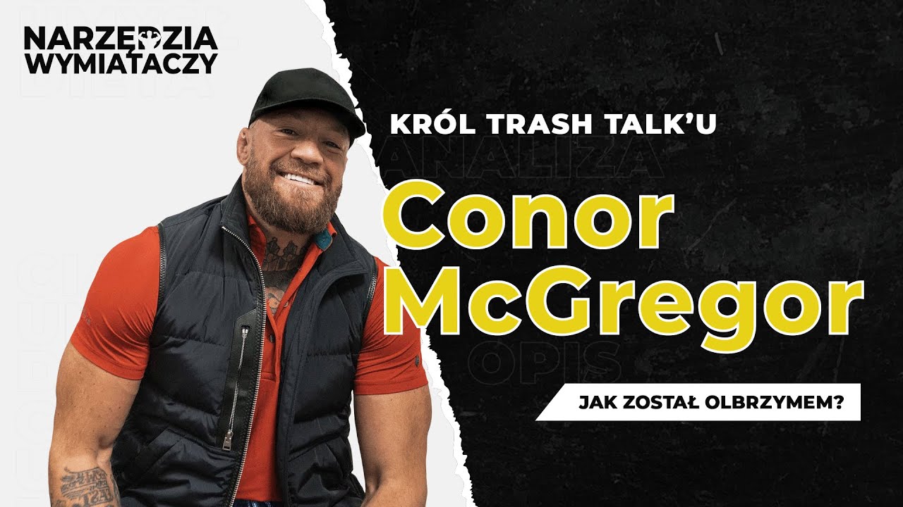 Narzędzia Wymiataczy #4 - Conor McGregor, jak został olbrzymem.