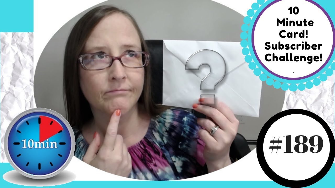 #189 One in Ten by Jen From Mailbox to Masterpiece / 10 minute card using scraps