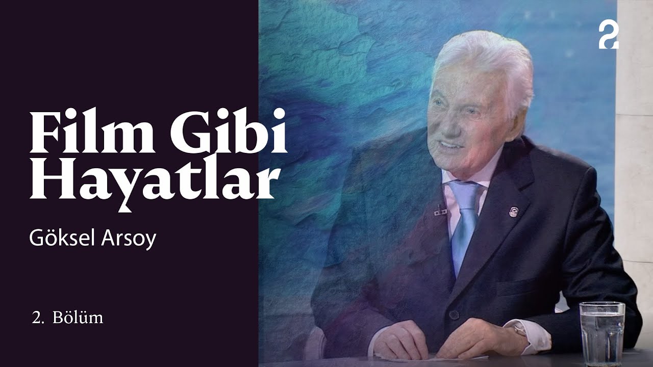 Göksel Arsoy | Hülya Koçyiğit ile Film Gibi Hayatlar | 2. Bölüm @trt2