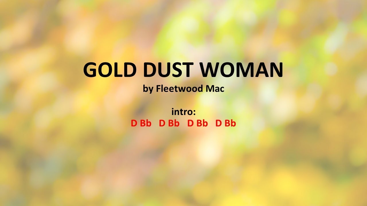 Gold Dust Woman by Fleetwood Mac - Easy acoustic chords and lyrics