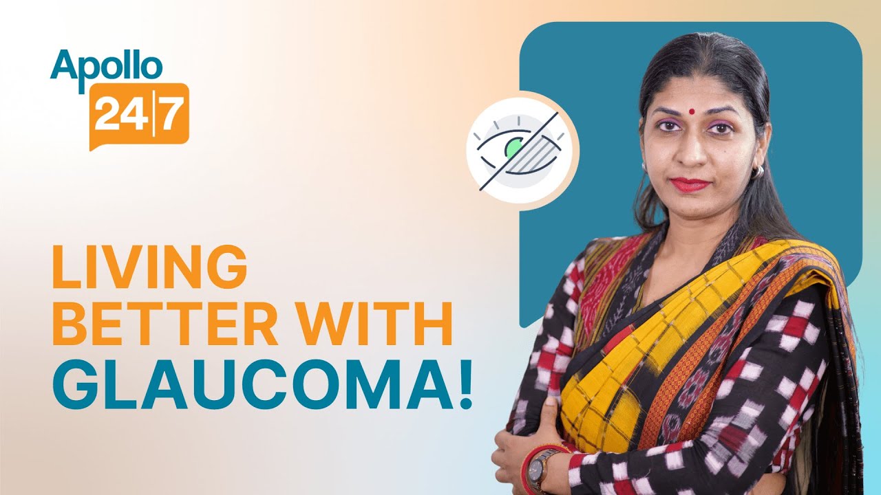 Tips for Living Better with Glaucoma | Dr. C K Deepa