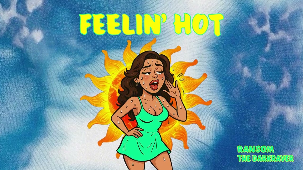 Ransom & The Darkraver - Feelin' Hot