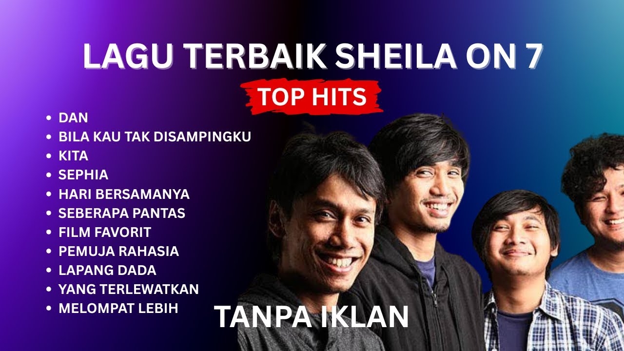 SHEILA ON 7 LAGU TERBAIK SEPANJANG MASA | SO7 SEPHIA - FILM FAVORIT 