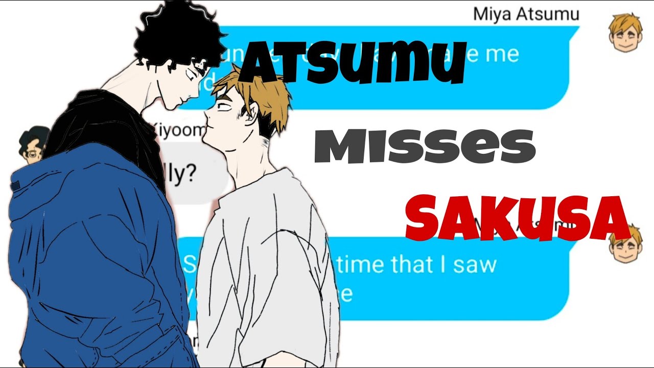 Atsumu misses Sakusa | Haikyu!! #Sakuatsu