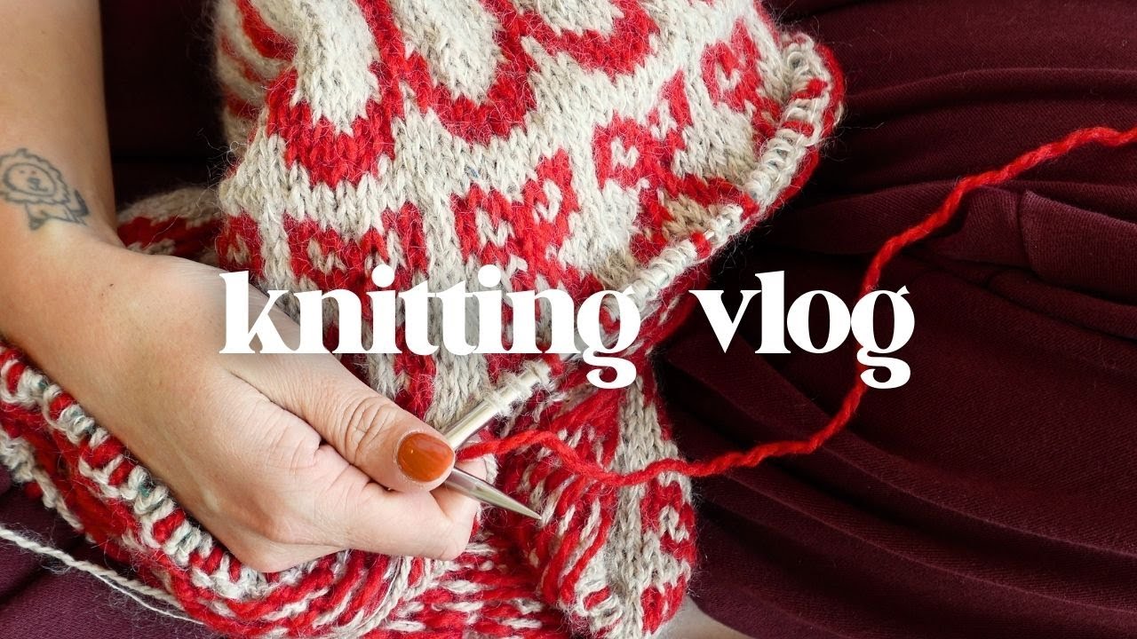 Knitting Vlog | Northern Augustins No.4