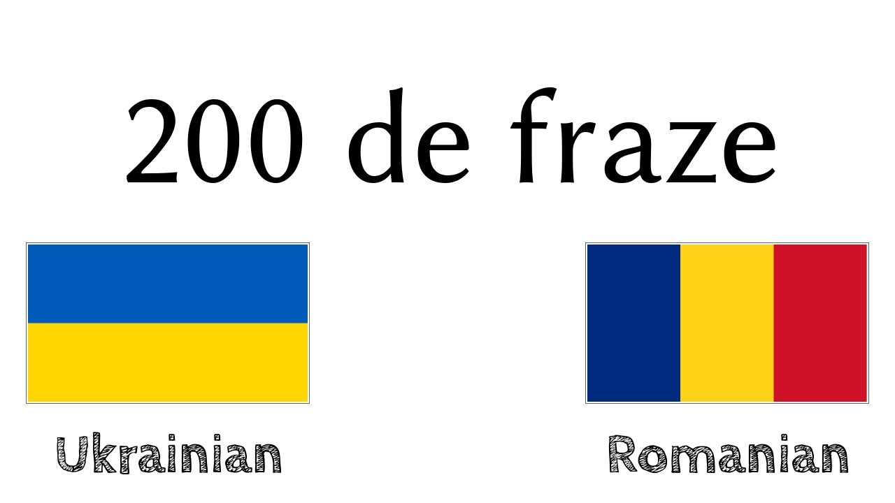 200 de fraze - Ucraineană - Rom&acirc;nă