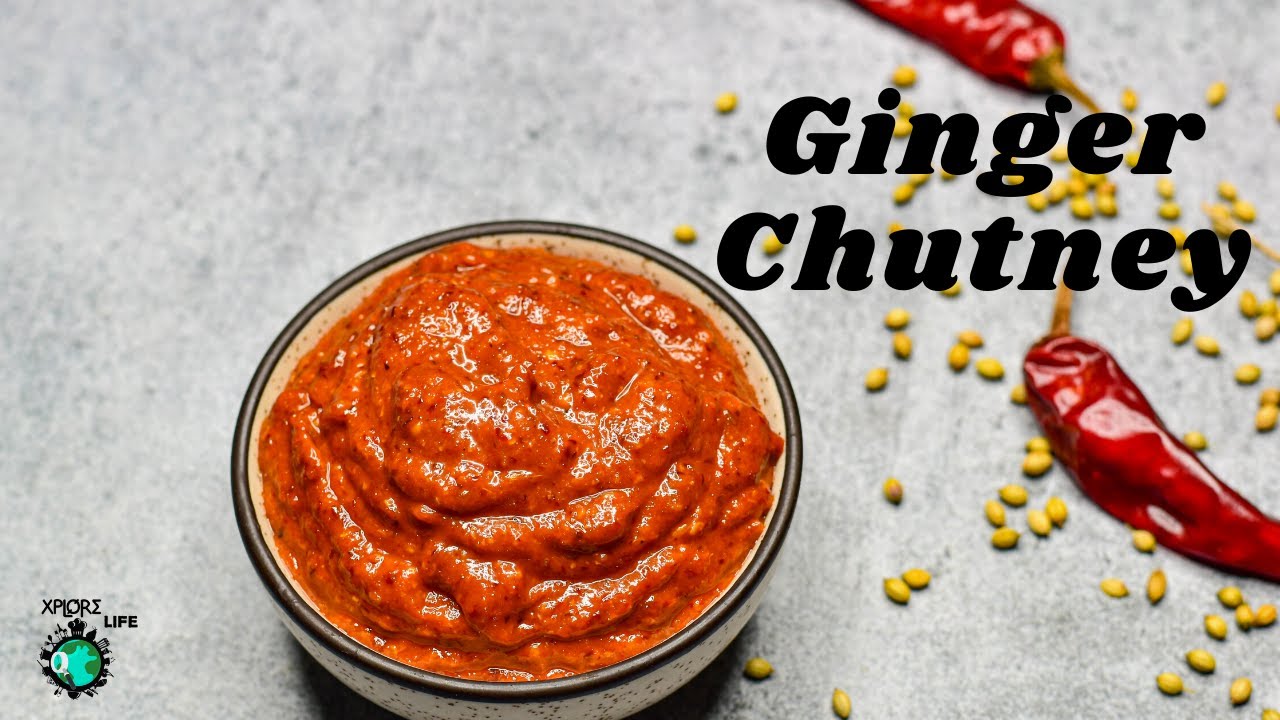 अदरक की चटनी रेसिपी | ANDHRA STYLE GINGER CHUTNEY RECIPE IN HINDI | ALLAM PACHADI  | XPLORE LIFE