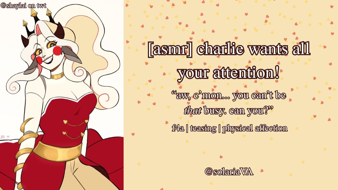 [ASMR] Charlie Wants All Your Attention! [Hazbin Hotel] [Charlie x Listener] [F4A]