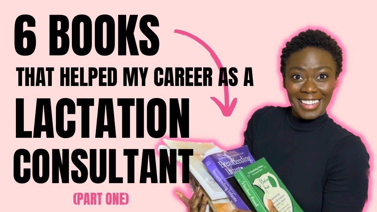 6 BOOKS THAT HELPED GUIDE ME AS A LACTATION CONSULTANT
