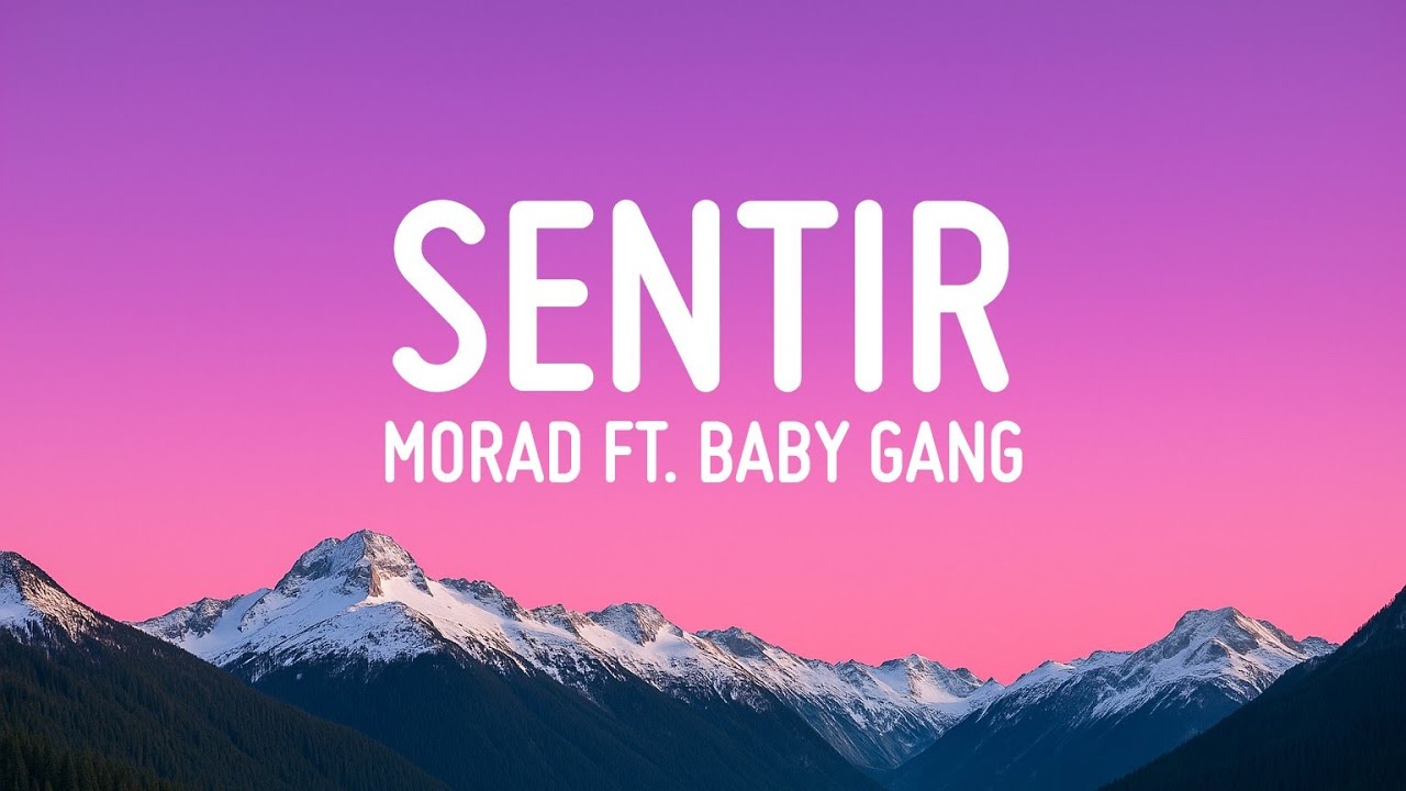 Morad ft. Baby Gang - Sentir (Letra/Lyrics)