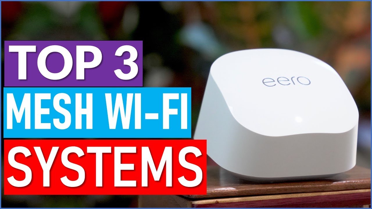 Top 5 Best Mesh Wi-Fi Systems in [2025]