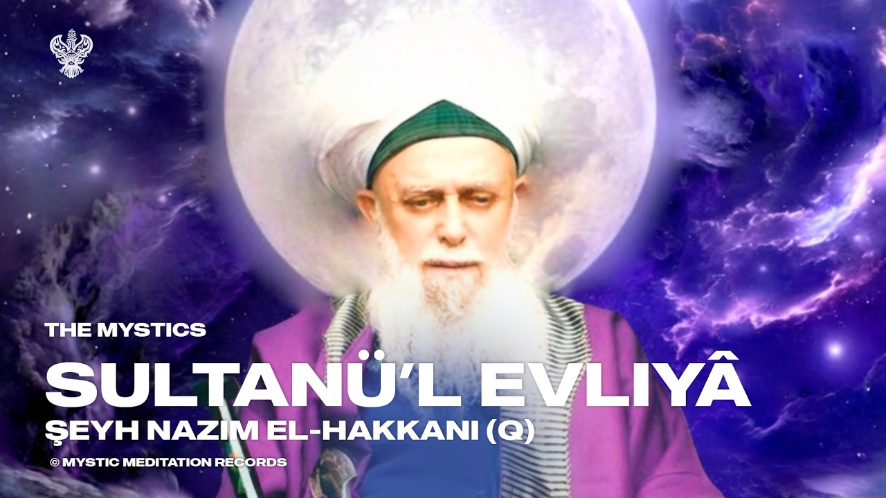 Sultanü’l Evliyâ – Şeyh Nazım el-Hakkani (Q) | New 2026 Turkish Nasheed | Mystic Meditation Records
