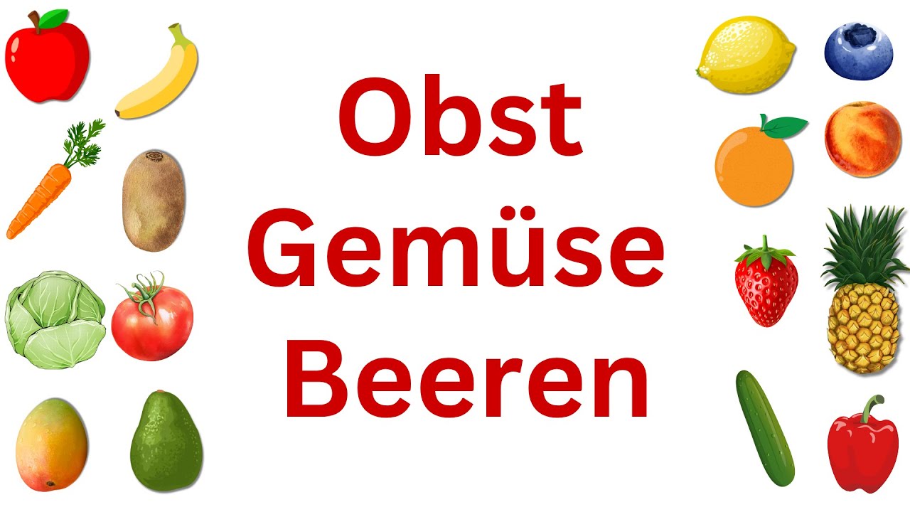 Das Obst | Das Gemüse | Die Beeren | Deutsch für Kinder