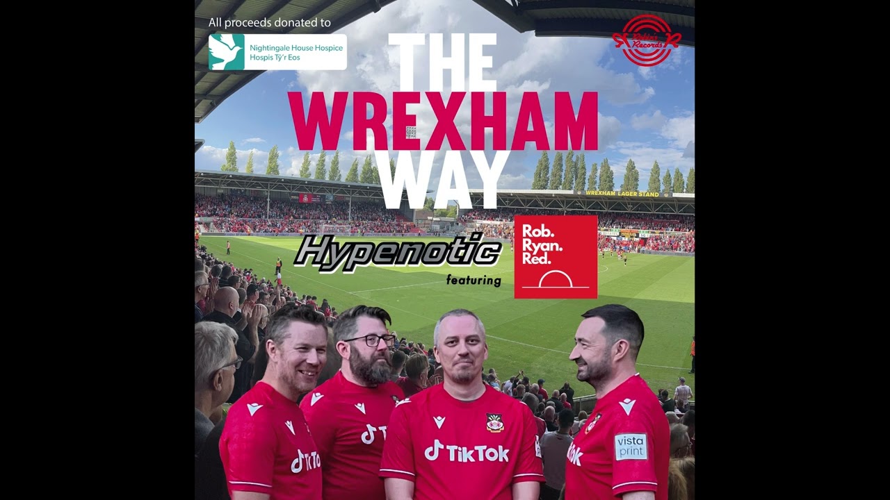 The Wrexham Way ft Rob Ryan Red (Original Song)