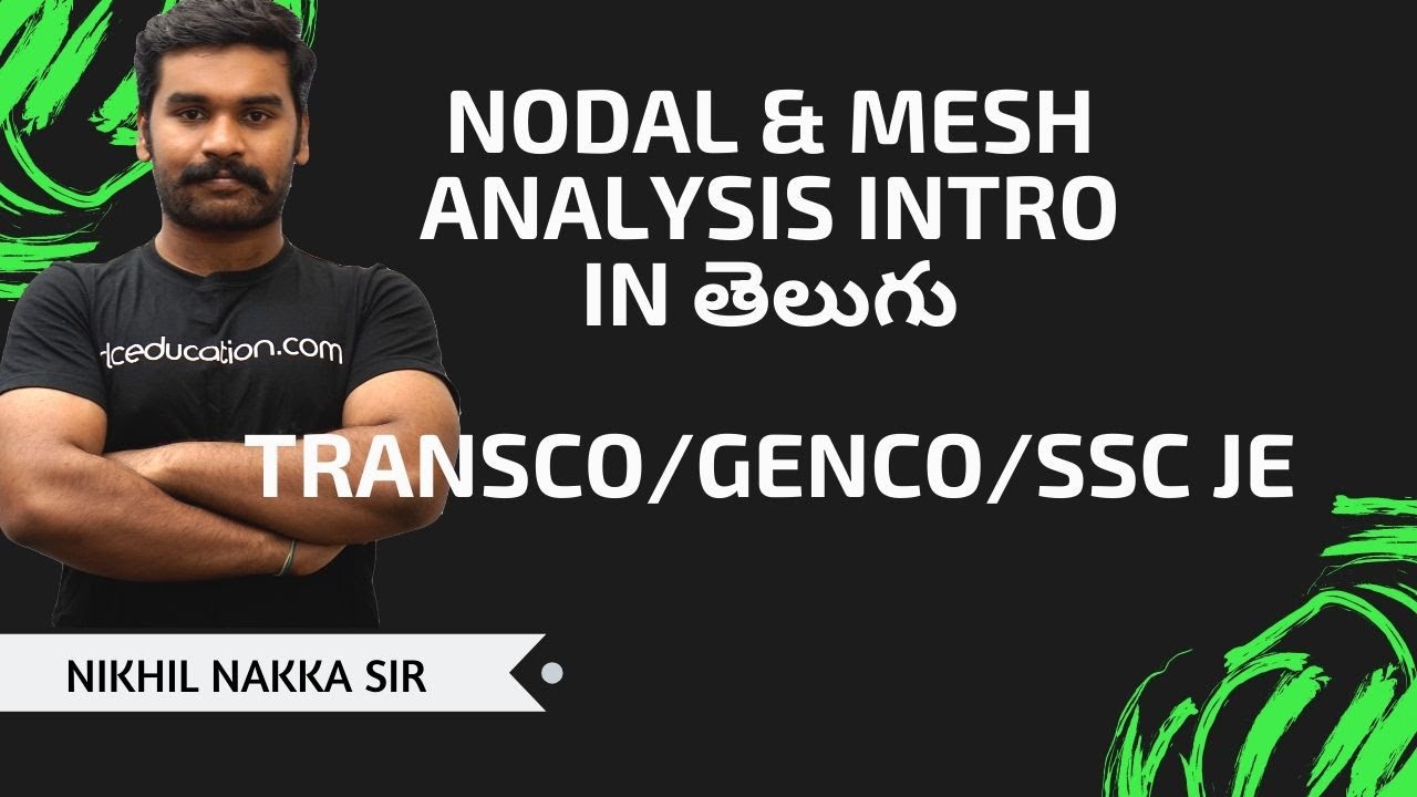 (తెలుగు) 01- Introduction to Nodal & Mesh Analysis | Electric Circuits | Nikhil Nakka