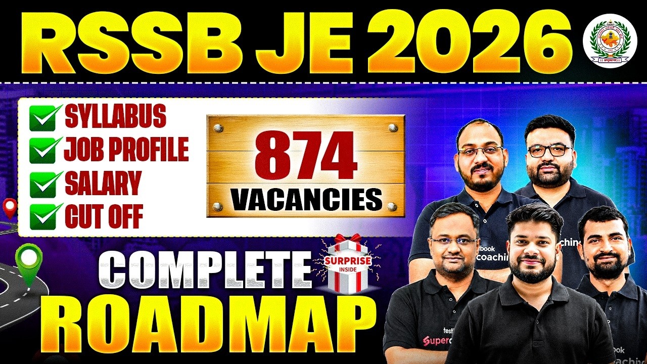 RSSB JE Vacancy 2026 | RSSB JE Syllabus, Cut Off, Salary, Job Profile | Complete Roadmap