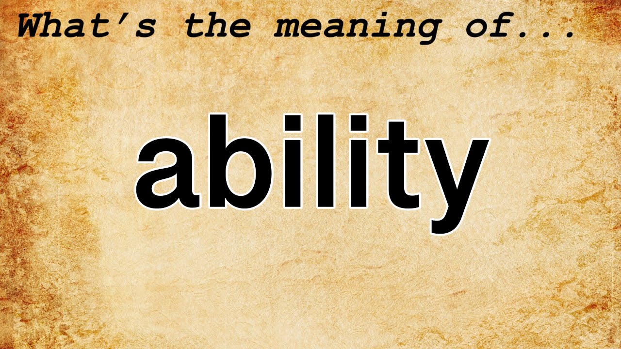 Значение слова Ability : Определение Ability