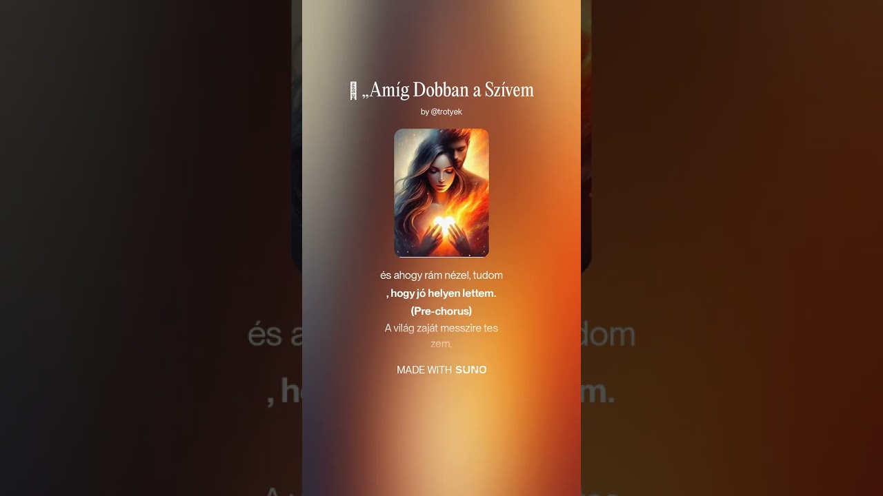 🎵 „Amíg Dobban a Szívem