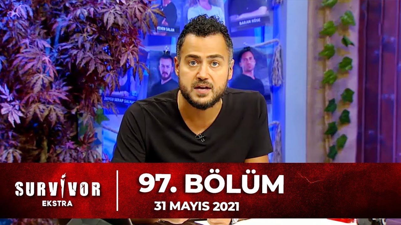 Survivor Ekstra 97. B&ouml;l&uuml;m | 31.05.2021