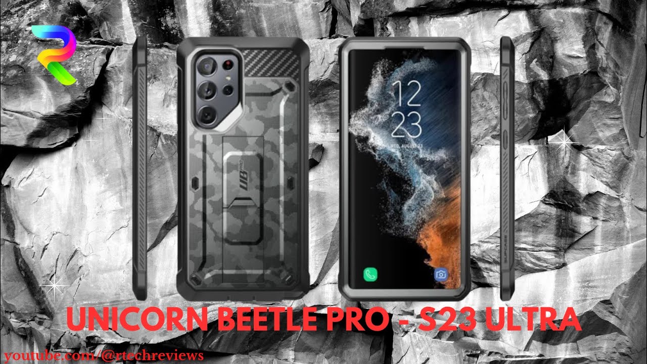 Ultimate Protection for the Galaxy S23 Ultra with the SUPCASE Unicorn Beetle Pro 