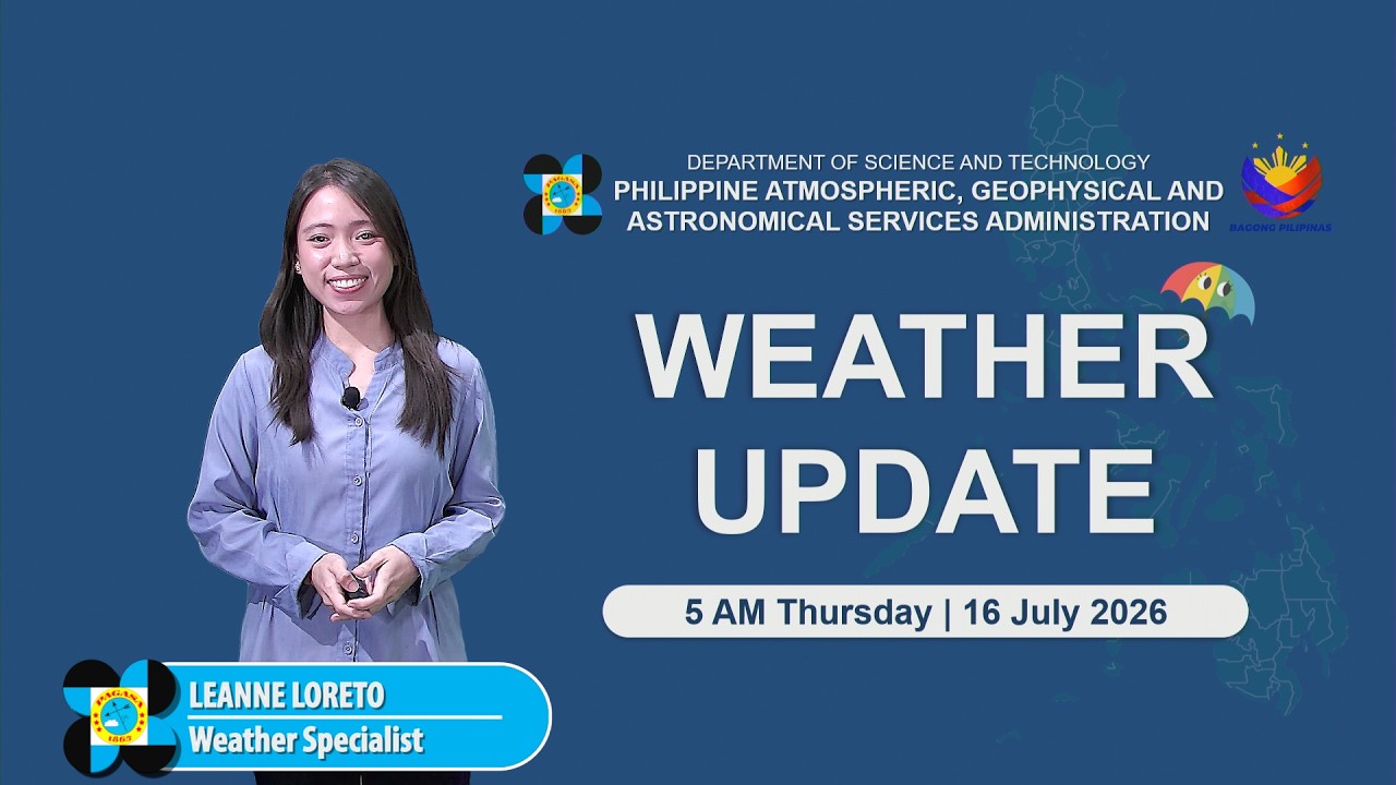 Public Weather Forecast issued at 5:00AM | July 16, 2026 - Thursday