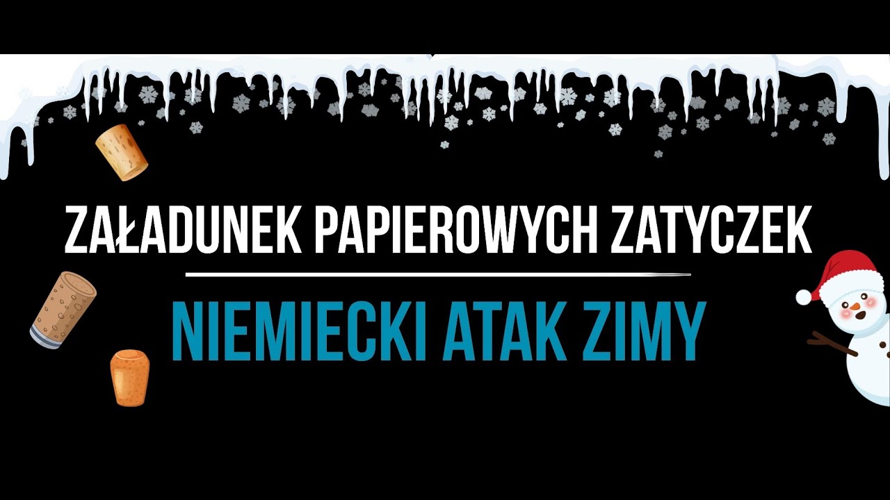 #116/2  Załadunek zatyczek😂   Niemiecki atak zimy🎅
