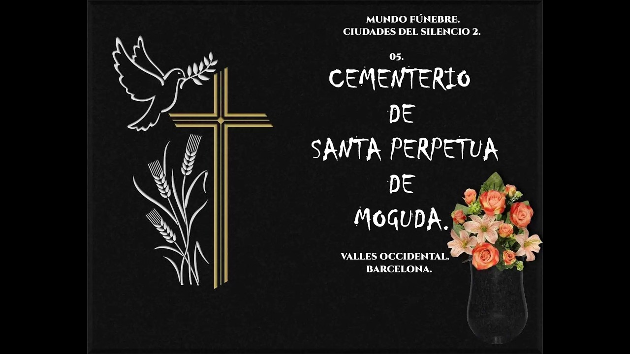 6 - CEMENTERIO DE SANTA PERPETUA MOGUDA, Valles Occidental.