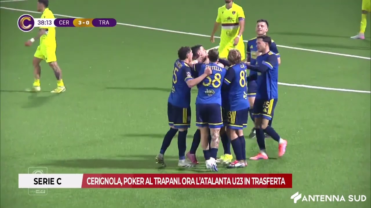 6 MARZO 2026 - SERIE C: CERIGNOLA, POKER AL TRAPANI ORA L’ATALANTA U23 IN TRASFERTA