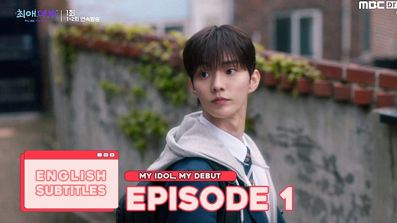 My Idol, My Debut EP.1 (eng subs)