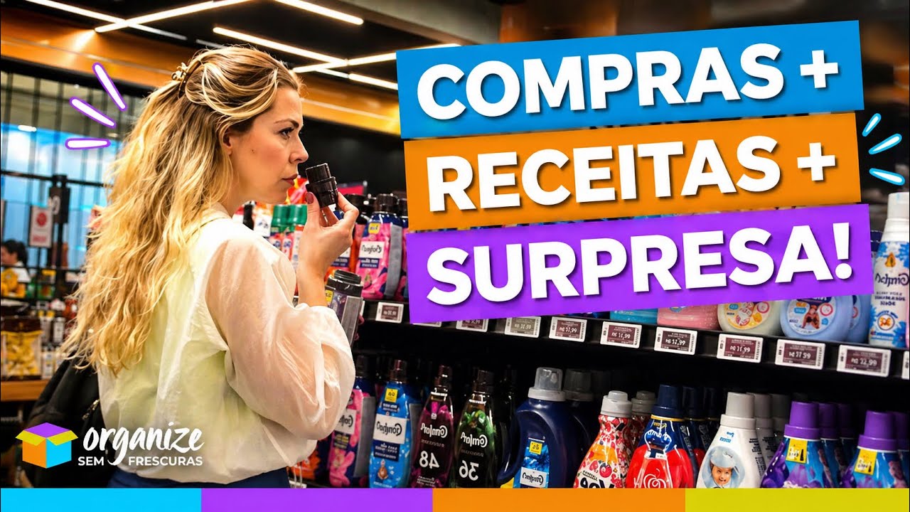 COMPRAS NO SUPERMERCADO + 2 RECEITAS DELICIOSAS + UMA DICA SURPRESA! Organize sem Frescuras