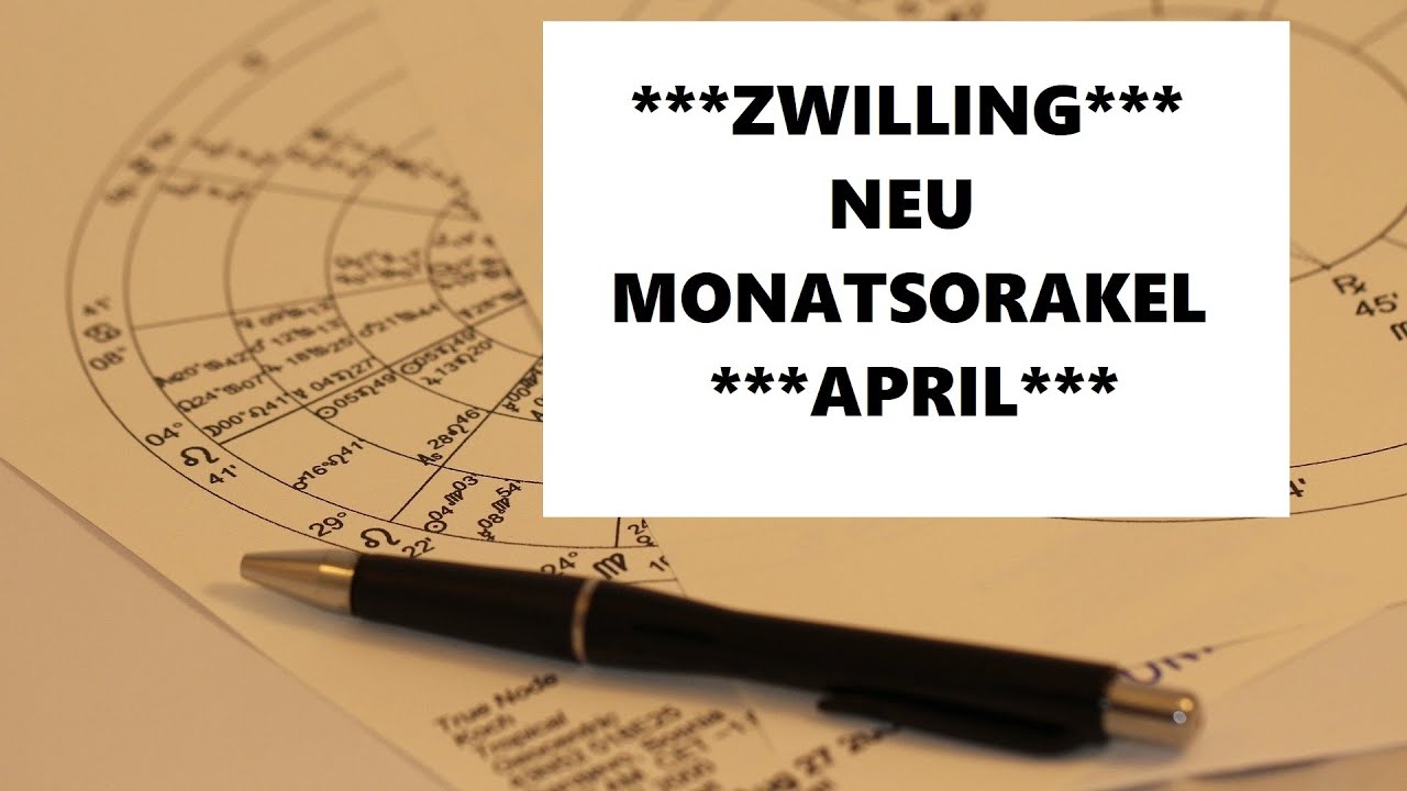 Zwilling * Monatsorakel April * Liebe, Beruf, Ernte * Dein Seelenweg