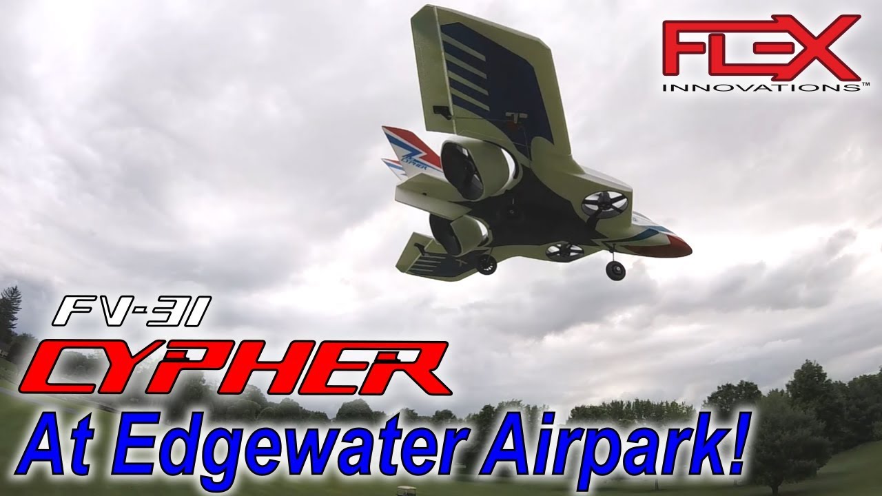 FV-31 Cypher Fun at Edgewater Airpark!